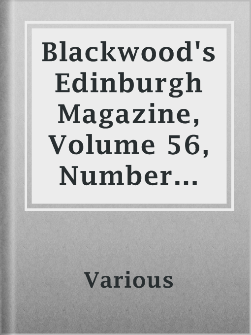 Title details for Blackwood's Edinburgh Magazine, Volume 56, Number 347, September, 1844 by Various - Available